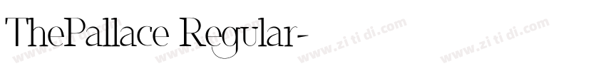 ThePallace Regular字体转换 ThePallace Regular字体转换